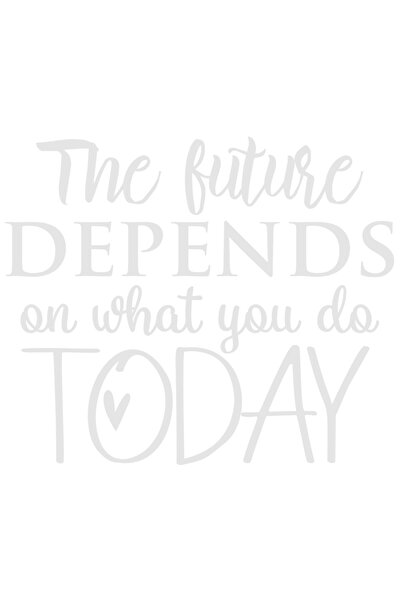 StoryGift Romania Sticker Autocolant 70CM Exterior cu mesajul "The future depends on what you do today" - viitor