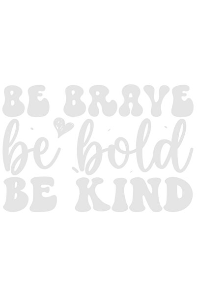 StoryGift Romania Sticker Exterior cu textul "Be brave, be bold, be kind" - f...