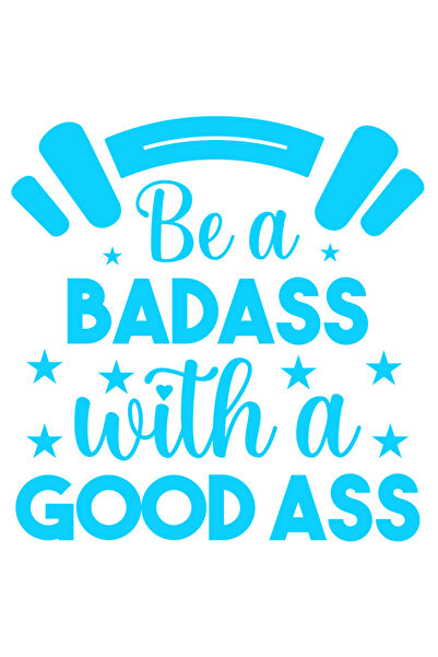 StoryGift Romania Sticker Exterior cu stelute si mesajul in engleza "Be a bada*s with a good a*s" - smechera