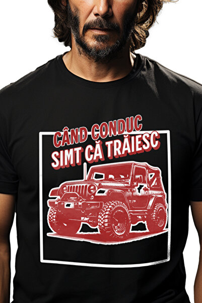 StoryGift Romania Tricou Barbati Cand Conduc Simt Ca Traiesc Masina De Teren ...