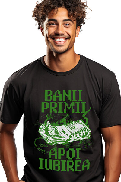 StoryGift Romania Tricou Barbati Banii Primii Apoi Iubirea Lume Moderna Avere...
