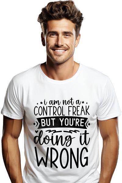 StoryGift Romania Men's T-shirt with the message "I'm not a control freak, but you're doing this wrong" STG