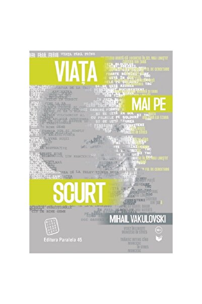 Paralela 45 Viața e scurtă - Mihail Vakulovski