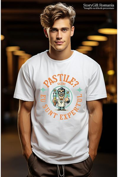 StoryGift Romania Tricou Barbati Barbst Docot In Laborator Cu Pastile Text Haios Pastile Sigur Sunt Expert C Stg