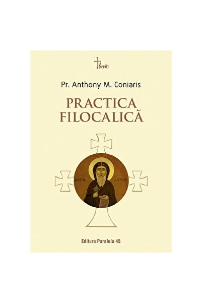 Paralela 45 Practică filolocală - Anthony M. Coniaris