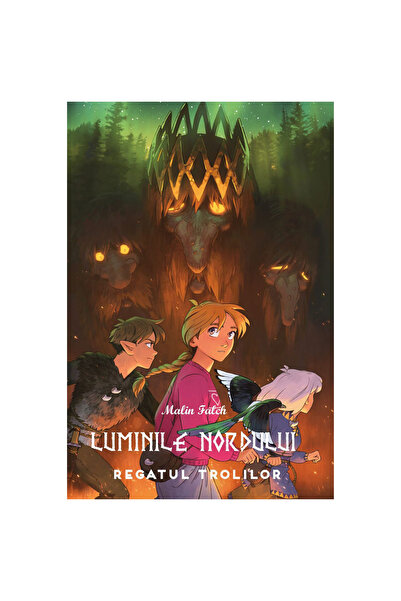 Editura Casa Luminile Boreale - Cartea a Patra - Regatul Trolilor, Malin Falch