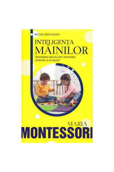 Rao Inteligența mâinilor, Maria Montessori