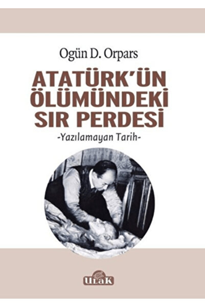 Ulak Yayıncılık الستارة السرية في وفاته أتاتورك