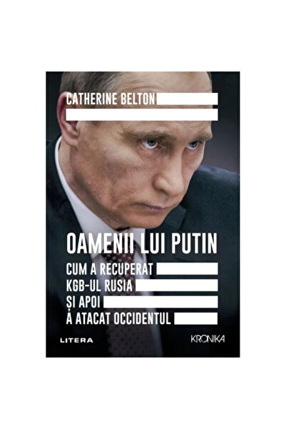 Litera Οι άνδρες του Πούτιν: Πώς η KGB ανακατέλαβε τη Ρωσία και στη συνέχεια ...