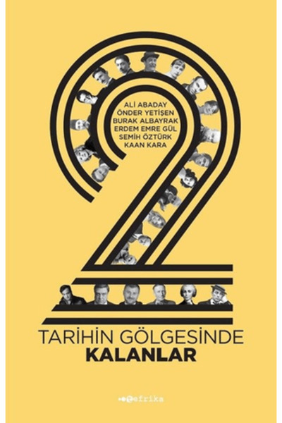 Tefrika Yayınları 2 : Tarihin Gölgesinde Kalanlar