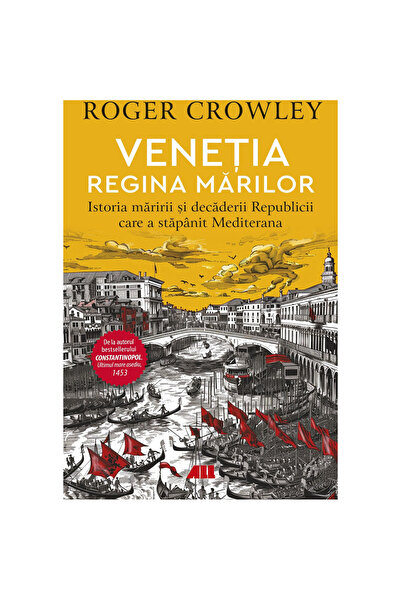 Editura All Βενετία. Η βασίλισσα των θαλασσών, Ρότζερ Κρόουλι