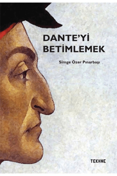 Tekhne Yayınları Dante'yi Betimlemek