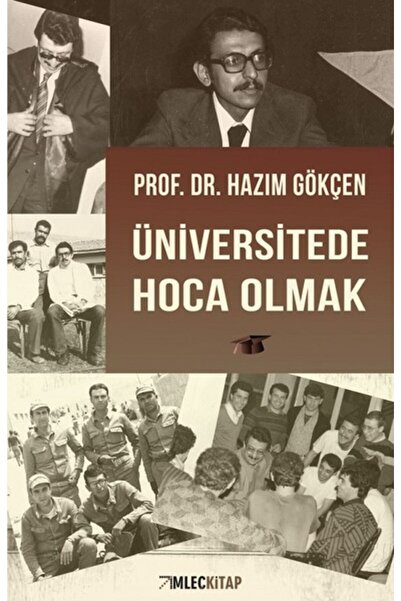 İmleç Kitap Üniversitede Hoca Olmak / Hazım Gökçen