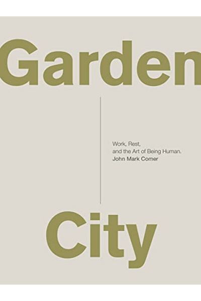 Thomas Nelson Garden City Work Rest And The Art Of Being Human