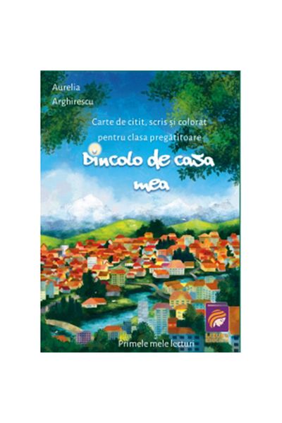 Lizuka Educativ Dincolo de casa mea. Carte de citit, scris și colorat pentru clasa pregătitoare, Aurelia Anghirescu