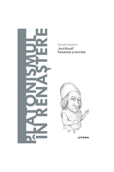 Litera Platonismul în Renaștere - Daniele Garritano, ed 2022