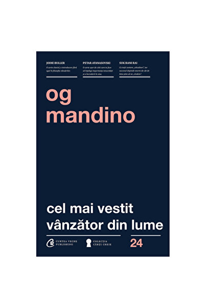 Curtea Veche Cel mai mare vânzător din lume. Ediția a treia - Og Mandino