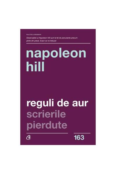 Curtea Veche Reguli de aur. Scrierile pierdute - Napoleon Hill