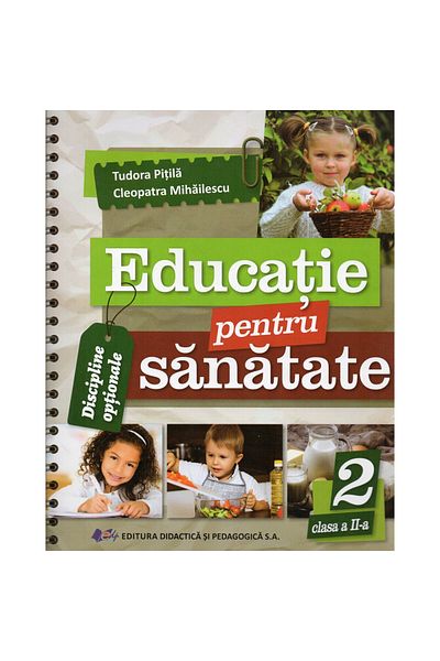 Didactica si Pedagogica Health Education, Grade 2, Cleopatra Mihailescu
