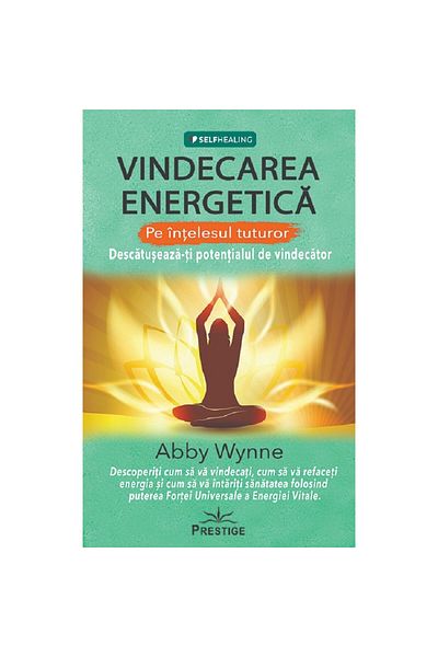 Prestige Vindecare energetică pentru toată lumea - Abby Wynne