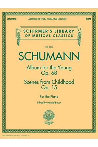 G Schirmer, Incorporated Album For The Young Opus 68 & Scenes From Childhood Opus 15