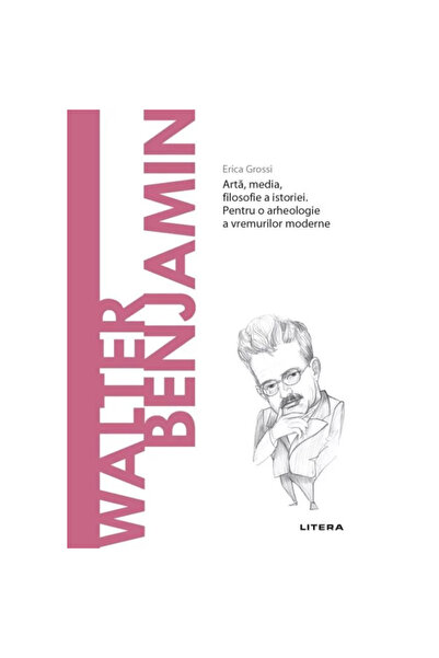Litera Descoperiți filosofia, Walter Benjamin