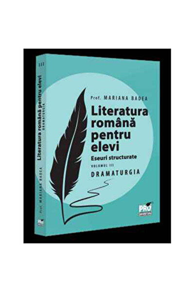 Pro Universitaria Literatură română pentru studenți. Eseuri structurate. Volu...