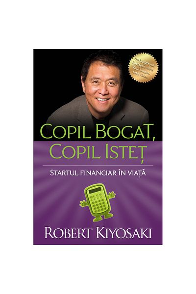 Curtea Veche Rich kid, smart kid - Robert T. Kiyosaki