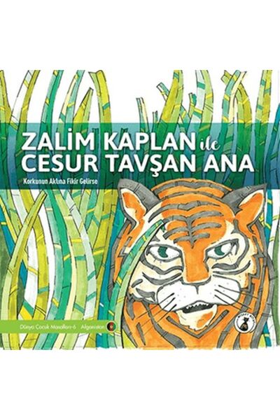 Timaş Yayınları Zalim Kaplan İle Cesur Tavşan Ana - Korkunun Aklına Fikir Gel...