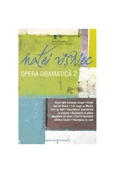Editura Cartea Romaneasca Educational Opera dramatică. Vol. II. Matei Visniec