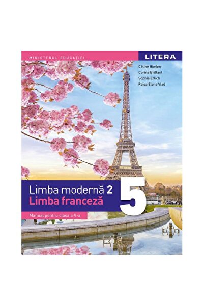 Litera Limba modernă 2. Limba franceză. Manual școlar. Clasa a 5-a Celine Himber