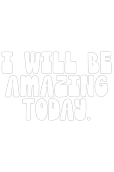 StoryGift Romania Sticker Adeziv 20CM Exterior cu mesajul in engleza "I will be amazing today" - eu voi fi uimit