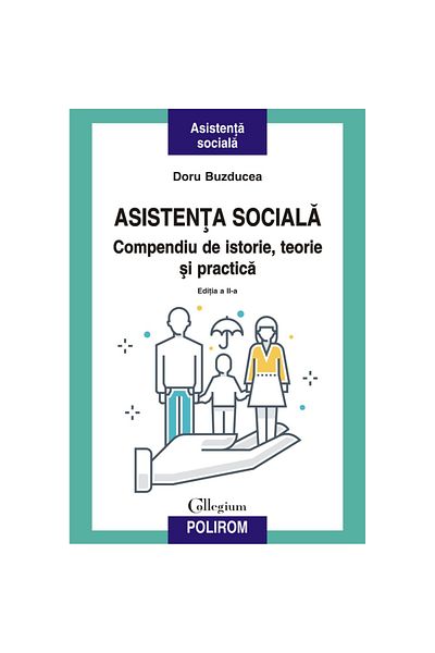 Polirom Social work. Compendium of history, theory and practice, 2nd ed., Doru Buzducea
