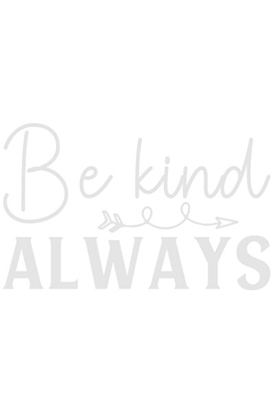 StoryGift Romania Sticker Adeziv 20CM Exterior cu textul in engleza "Be kind. Always" - fii bun mereu , Vinyl Al