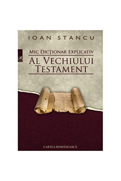 Editura Cartea Romaneasca Educational Малък тълкувателен речник на Стария зав...