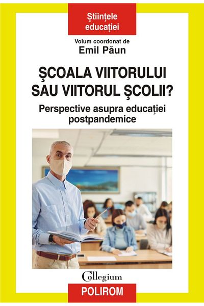 Polirom The school of the future or the future of school?, Emil Paun