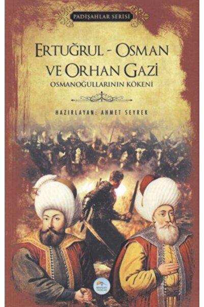 İthaki Yayınları Ertuğrul-Osman ve Orhan Gazi - Padişlar Serisi