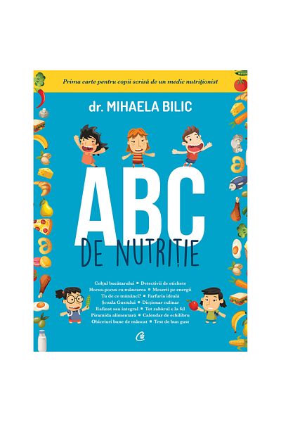 Curtea Veche ABC-ul Nutriției - Dr. Mihaela Bilic (ediție autografă)