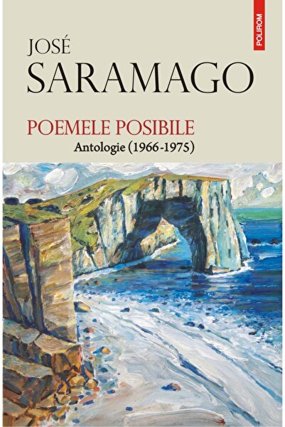 Polirom Poezii posibile. Antologie (1966-1975), Jose Saramago