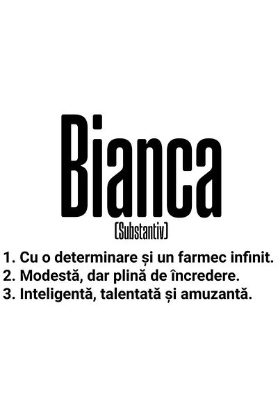 StoryGift Romania Sticker Adeziv 90CM Cu Numele Bianca, si Mesaj Motivational, Determinare, Modesta, Inteligenta