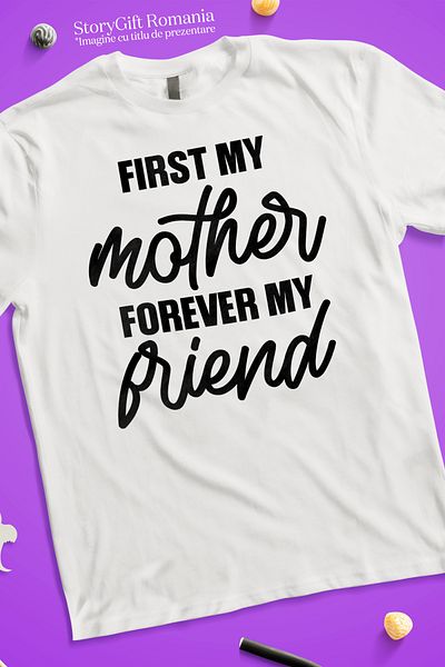 StoryGift Romania Tricou Barbati pentru mamele iubite si apreciate care sunt cele mai bune prietene ale copi STG