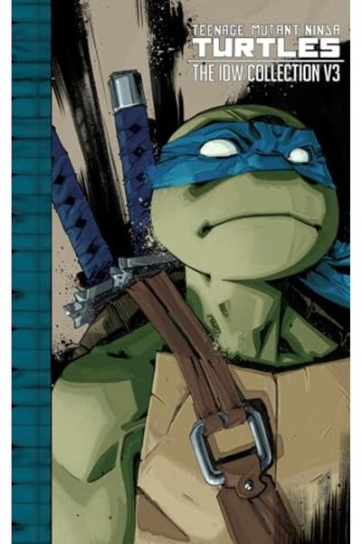 Idea & Design Works سلاحف النينجا المراهقة المتحولة: مجموعة Idw المجلد 3
