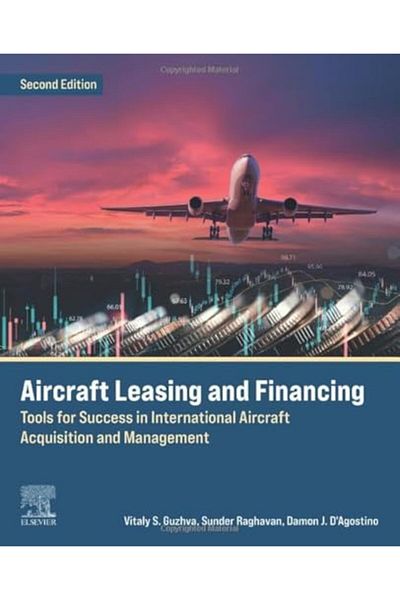 Elsevier Aircraft Leasing And Financing Tools For Success In International Aircraft Acquisition And Manageme