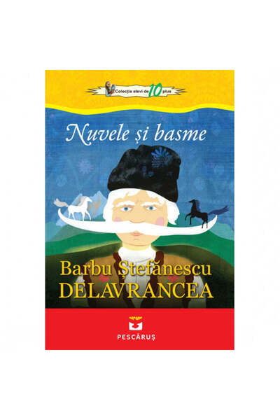 Pescarus Nuvele si basme - Barbu Stefanescu Delavrancea