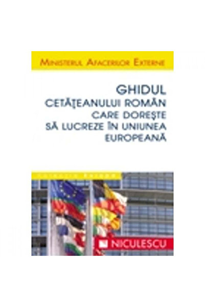 Niculescu Οδηγός για Ρουμάνους πολίτες που επιθυμούν να εργαστούν στην Ευρωπα...