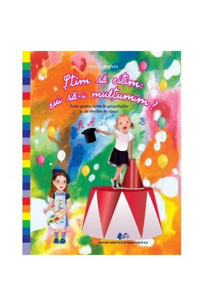 Didactica si Pedagogica Știm să citim: cui să mulțumim? - Petcu Abdulea