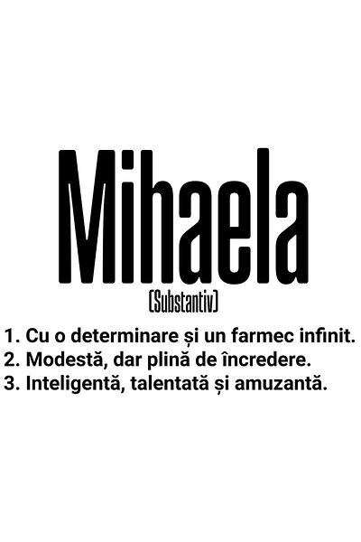 StoryGift Romania Sticker Eticheta 40CM Cu Numele Mihaela, si Mesaj Motivational, Determinare, Modesta, Intelige