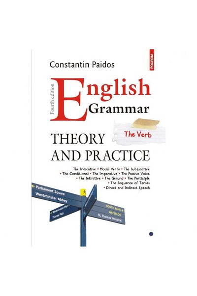 Polirom English Grammar. Theory and Practice (2016 Edition) - Constantin Paidos