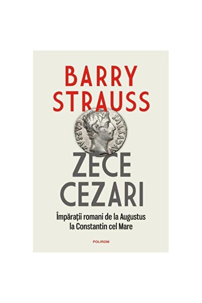 Polirom Zece Cezari - Barry Strauss