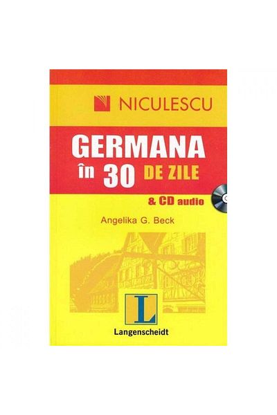 Niculescu German in 30 days and audio CD - Angelika G. Beck